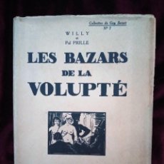 Libros antiguos: LES BAZARS DE LA VOLUPTÉ. PRILLE, WILLY. PRILLE, POL. ED. MONTAIGNE 1926. Lote 401836069