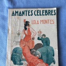 Libros antiguos: AMANTES CELEBRES LOLA MONTES. Lote 403054949