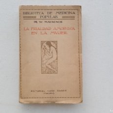 Libros antiguos: LIBRERIA GHOTICA. MACKENCIE. LA FRIALDAD AMOROSA EN LA MUJER. CARO RAGGIO. 1920.