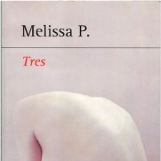 Libros antiguos: MELISSA P. (MELISSA PARANELLO) - TRES - SUMA DE LETRAS, 2012 (1ª ED.)