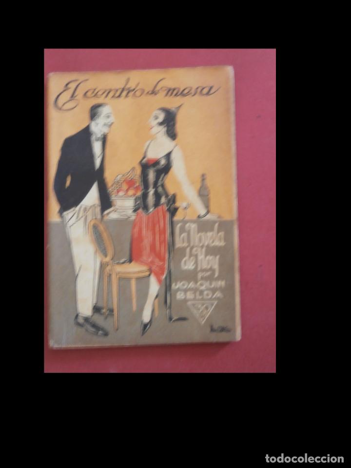 Libros antiguos: El centro de mesa. Novela. Joaquin Belda - Foto 1