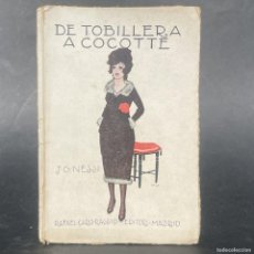 Libros antiguos: 1920 - DE TOBILLERA A COCOTTE - NOVELA EROTICA -