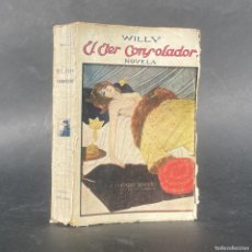 Libros antiguos: 1900 - EL ETER CONSOLADOR - NOVELA EROTICA - WILLY