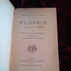Libros antiguos: FLOSSIE A VENUS OF FIFTEEN BY ONE WHO KNEW THIS CHARMING GODDESS AND WORSHIPPED AL HER SHRINE. 1902