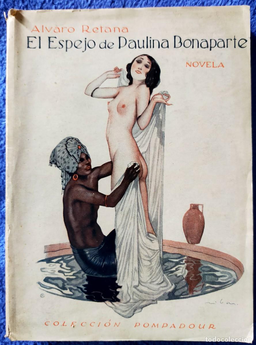 Libros antiguos: &Aacute;lvaro Retana. El espejo de Paulina Bonaparte. Colecci&oacute;n Pompadour. Federico Ribas.
