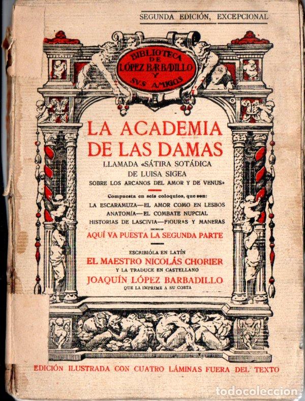 Libros antiguos: LA ACADEMIA DE LAS DAMAS SEGUNDA PARTE (L&Oacute;PEZ BARBADILLO, 1922)