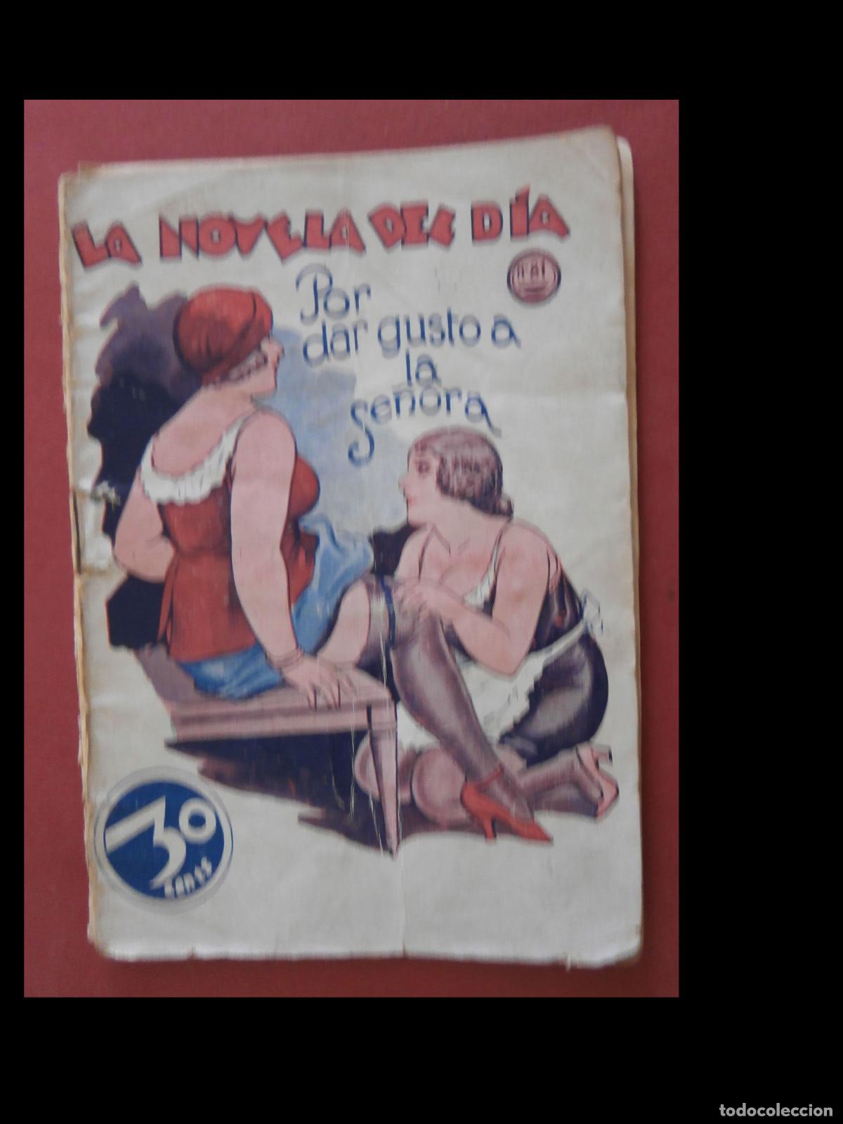 Libros antiguos: Por dar gusto a la se&ntilde;ora. Valentin de la Villa. La Novela de Dia. N&ordm; 31.