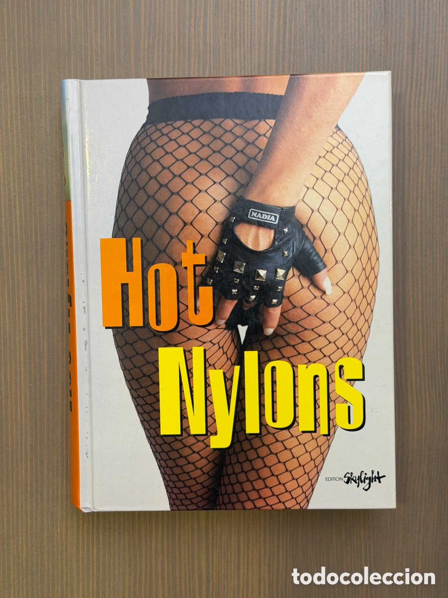 Libros antiguos: Hot Nylons &ndash; Fotograf&iacute;a er&oacute;tica art&iacute;stica | Edition Skylight 2003
