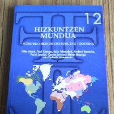 Libros antiguos: HIZKUNTZEN MUNDUA - MUNDUKO HIZKUNTZEI BURUZKO TXOSTENA 