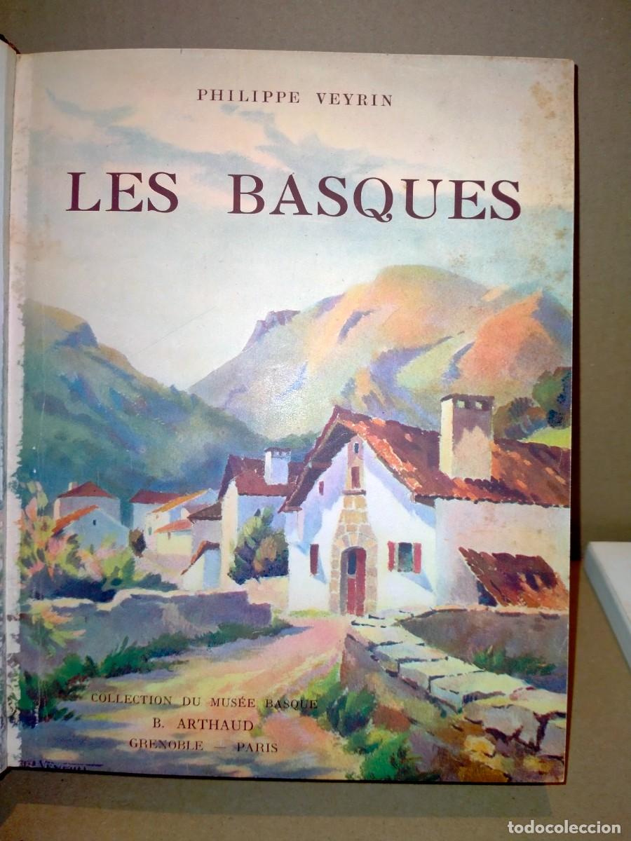 Libros antiguos: PHILIPPE VEYRIN. LES BASQUES (PAYS BASQUE FRANCAIS) . ARTHAUD - Foto 1