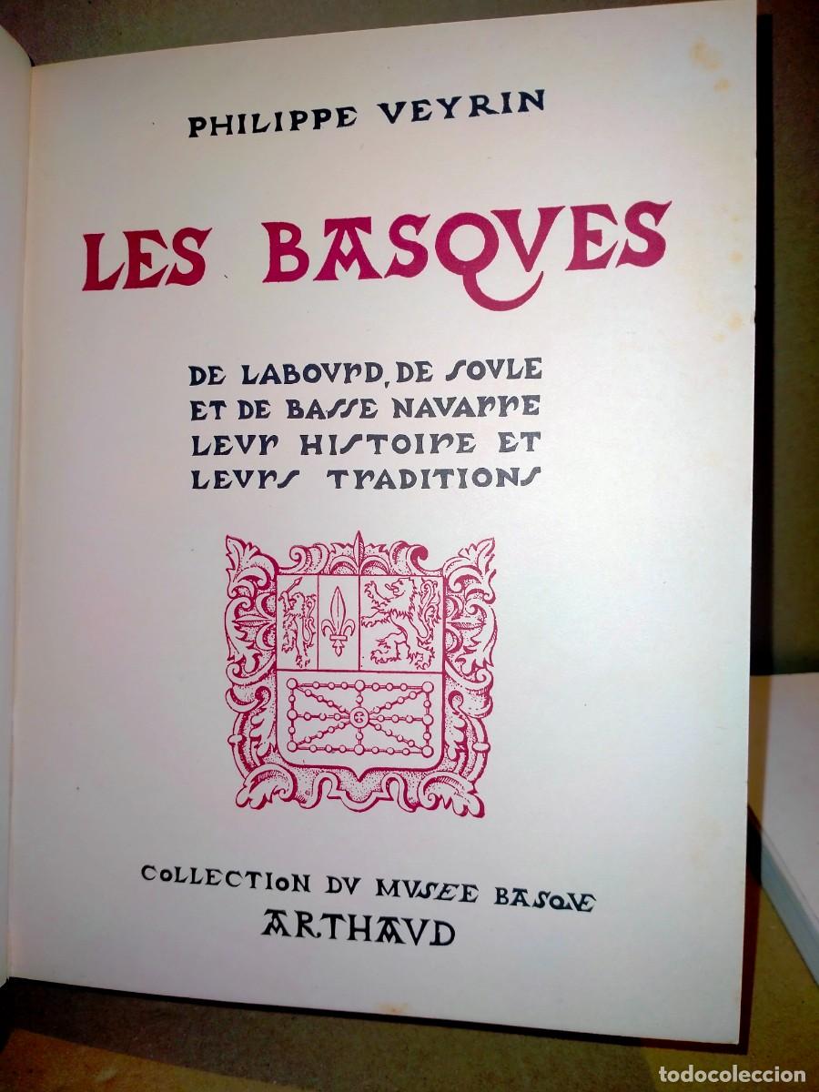 Libros antiguos: PHILIPPE VEYRIN. LES BASQUES (PAYS BASQUE FRANCAIS) . ARTHAUD - Foto 2