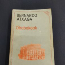 Libros antiguos: OBABAKOAK BERNARDO ATXAGA 1988 EREIN 1ª EDICIÓN ABSOLUTA EUSKERA CLASICO LITERATURA VASCA RARO