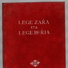 Libri antichi: LEGE ZARA ETA LEGE BERIA, EUSKO IKASKUNTZA'K BAIETSIA, BRUÑO IDAZTIAK. 1ª EDICION. AÑO 1933