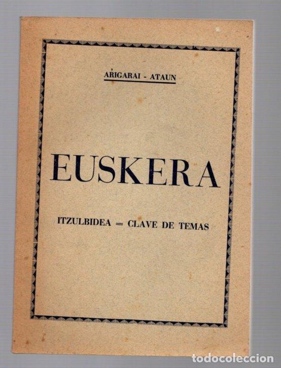 Libros antiguos: GRAMATICA DEL EUSKERA (DIALECTO GIPUZKOANO) ITZULBIDEA CLAVE DE TEMAS. ARRIGARAI ATAUN. - Foto 1