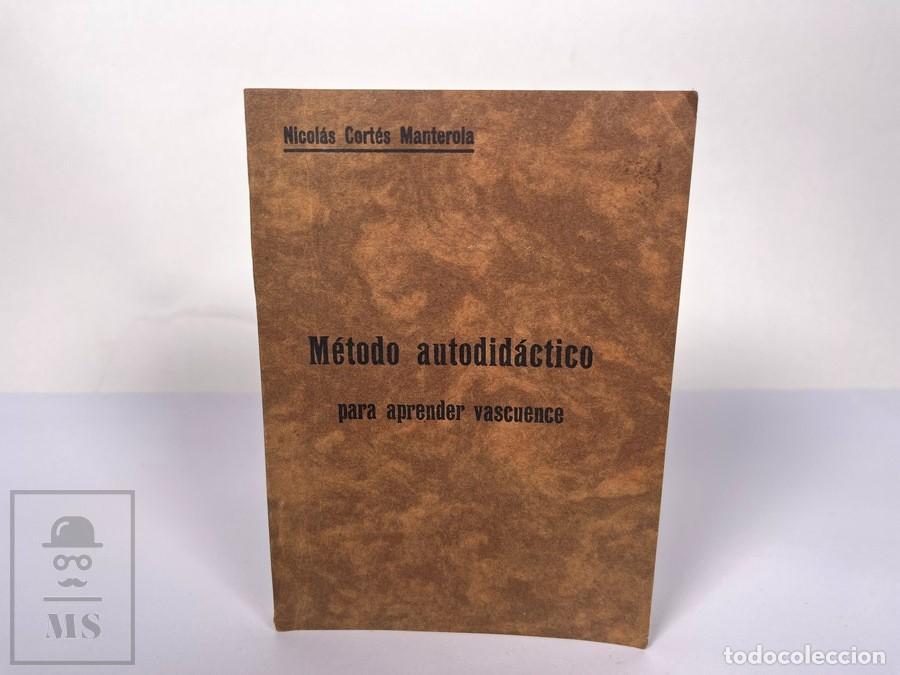 Libros antiguos: Libro - M&eacute;todo Autodid&aacute;ctico Para Aprender Vascuence - Nicol&aacute;s Cort&eacute;s Manterola A&ntilde;o 1935