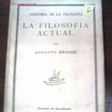 Libros antiguos: LA FILOSOFIA ACTUAL-AUGUSTO MESSER. Lote 8555141
