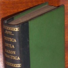 Libros antiguos: CRÍTICA DE LA RAZÓN PRÁCTICA POR MANUEL KANT DE BIBLIOTECA ECONÓMICA FILOSÓFICA EN MADRID 1886