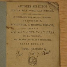 Libros antiguos: AUTORES SELECTOS DE LA MAS PURA LATINIDAD 1824, CLASICOS LATINOS, TOMO 3 ESCUELAS PIAS. Lote 27611794