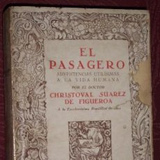 Libros antiguos: EL PASAGERO POR DR. CHRISTÓVAL SUÁREZ DE FIGUEROA DE ED. RENACIMIENTO EN MADRID 1913. Lote 36449342