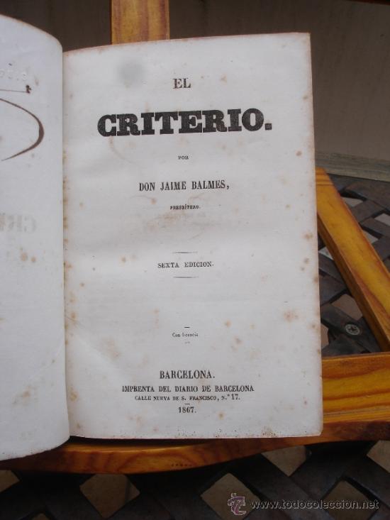 Libros antiguos: BALMES, JAIME:. EL CRITERIO - Foto 2