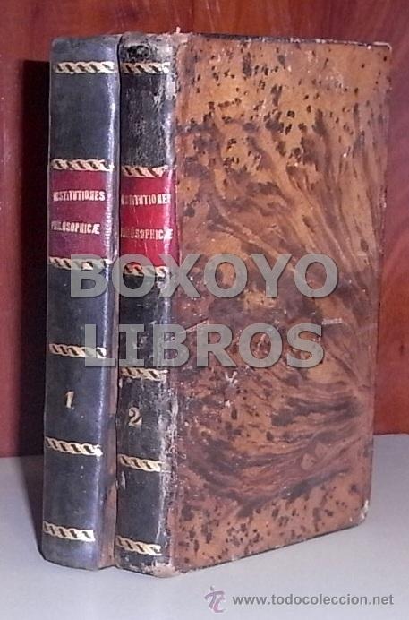 Libros antiguos: Mathaei Liberatore. Institutiones Philosophicae. Tomo I (Logica et Metaphysica) y II (Ethica...