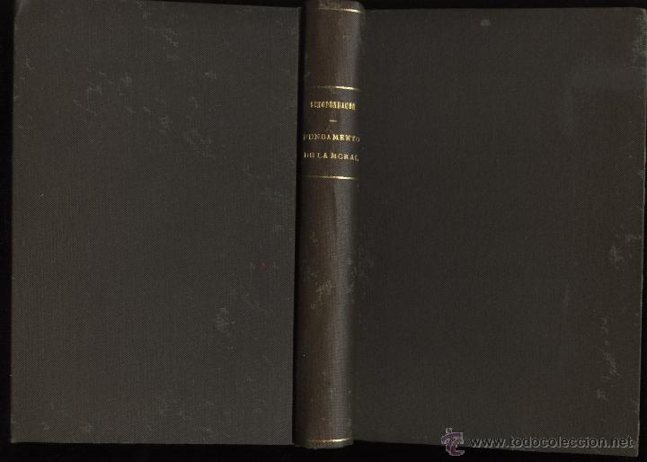 Libros antiguos: SCHOPENHAUER. A,  FUNDAMENTO DE LA MORAL , - Foto 2