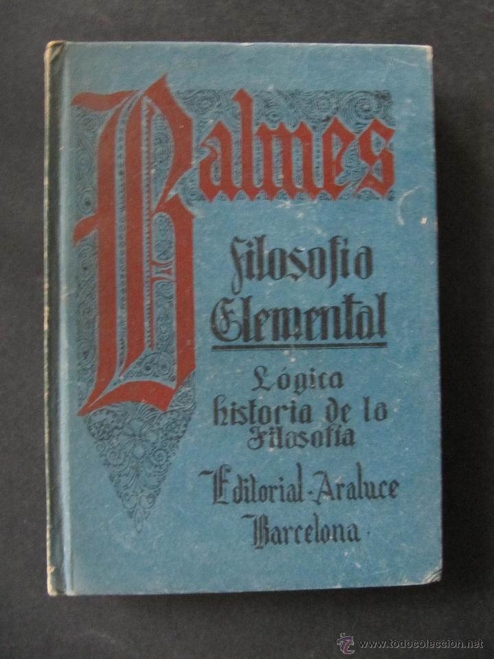 Libros antiguos: BALMES. FILOSOFIA ELEMENTAL - Foto 1