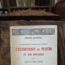 Libros antiguos: UNE PHILOSOPHIE DE L'AMOUR ET DE LA BEAUTÉ. L'ESTHETIQUE DE PLOTIN.. EDOUARD KRAKOWSKI. 1929.