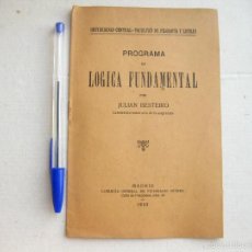 Libri antichi: PROGRAMA DE LÓGICA FUNDAMENTAL POR JULIAN BESTEIRO. MADRID 1925. PSOE UGT UNIVERSIDAD CENTRAL