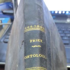 Libros antiguos: ONTOLOGIA SIVE METAPHYSICA GENERALIS IN ISUM SCHOLARUM CARLOS FRICK AÑO 1911