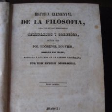 Libros antiguos: HISTORIA ELEMENTAL DE LA FILOSOFÍA 1846. PARA EL USO DE LAS UNIVERSIDADES, SEMINARIOS Y COLEGIOS.