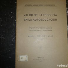 Libri antichi: VALOR DE LA TEOSOFIA EN LA AUTOEDUCACION M.TREVIÑO VILLA 1920 MADRID