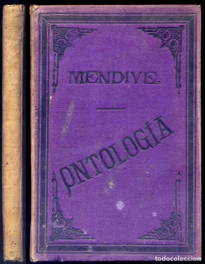 Libros antiguos: MENDIVE, Jos&eacute;.  Elementos de Ontolog&iacute;a.  1884. - Foto 1