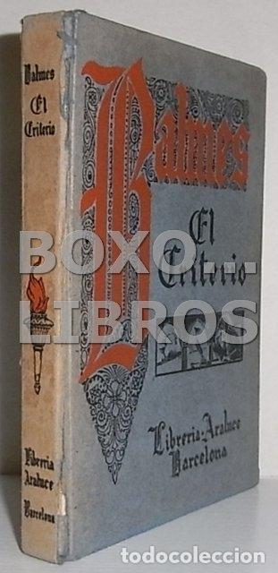 Libros antiguos: BALMES, Jaime. El criterio - Foto 1