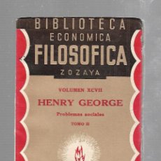 Libros antiguos: BIBLIOTECA ECONOMICA FILOSOFICA ZOZAYA. VOLUMEN XCVII. HENRY GEORGE. PROBLEMAS SOCIALES. TOMO II
