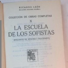 Libros antiguos: LA ESCUELA DE LOS SOFISTAS 1920 RICARDO LEÓN DIÁLOGO DE APASIBLE PASATIEMPO, MADRID