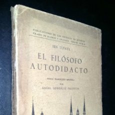 Libros antiguos: EL FILOSOFO AUTODIDACTO / IBN TUFAYL / 1934