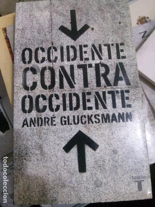 Libros antiguos: occidente contra occidente, andr&eacute; glucksmann, taurus. - Foto 1