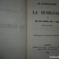 Libros antiguos: EL RACIONALISMO Y LA HUMILDAD J.M.ORTI Y LARA 1862 MADRID . Lote 117587731