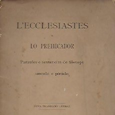 Libros antiguos: L' ECCLESIASTES O LO PREHICADOR. PARAULES E SENTENCIES DE FILOSOPS XINESCHS E PÈRSICHS. BCN, 1901.. Lote 124449835