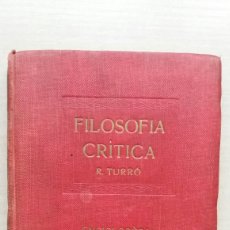 Libros antiguos: FILOSOFÍA CRÍTICA. R. TURRÓ. ENCLOPEDIA CATALANA, VOL. IV. 1917. CATALÁN.. Lote 187292848