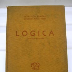 Libros antiguos: RARO 1939 - LOGICA 2ª EDICION - F. ROMERO Y E. PUCCIARELLI - ESPASA CALPE ARGENTINA. Lote 203814392
