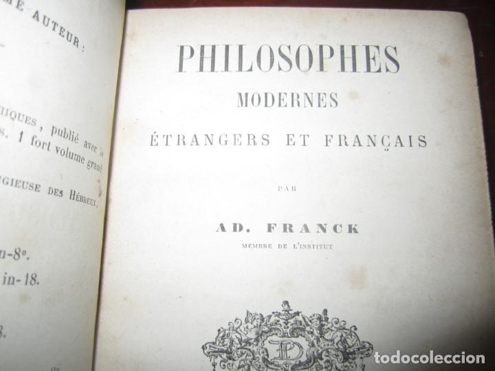 Libros antiguos: PHILOSOPHES MODERNES ETRANGERS ET FRANÇAIS AD.FRANCK 1879 PARIS - Foto 3 - 216629076
