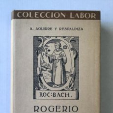 Libros antiguos: LA CIENCIA POSITIVA EN EL SIGLO XIII. ROGERIO BACON. - AGUIRRE Y RESPALDIZA, A.