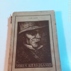 Libros antiguos: SOREN KIERKEGAARD, POR CARL KOCH, 1934 FRANCÉS. Lote 302294318
