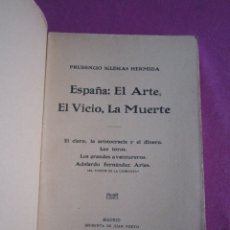 Libros antiguos: ESPAÑA EL ARTE EL VICIO Y LA MUERTE IGLESIAS HERMIDA 1914 P2. Lote 315553178