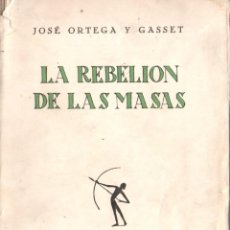 Libros antiguos: LA REBELIÓN DE LAS MASAS - JOSÉ ORTEGA Y GASSET - REVISTA DE OCCIDENTE 1935. Lote 315709503