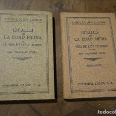 Libros antiguos: IDEALES DE LA EDAD MEDIA, TOMOS I Y III, VALDEMAR VEDEL. COLECCIÓN LABOR. Lote 340350828