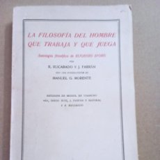 Libros antiguos: LA FILOSOFIA DEL HOMBRE QUE TRABAJA Y JUEGA, 1914 (ANTOLOGIA EUGENIO D'ORS) R. RUCABADO Y J. FARRAN. Lote 343264028
