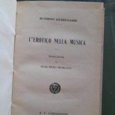 Libros antiguos: VISITA MI TIENDA L'EROTICO NELLA MUSICA, KIERKEGAARD, SEVERINO, FORMIGGINI, GENOVA, 1913.